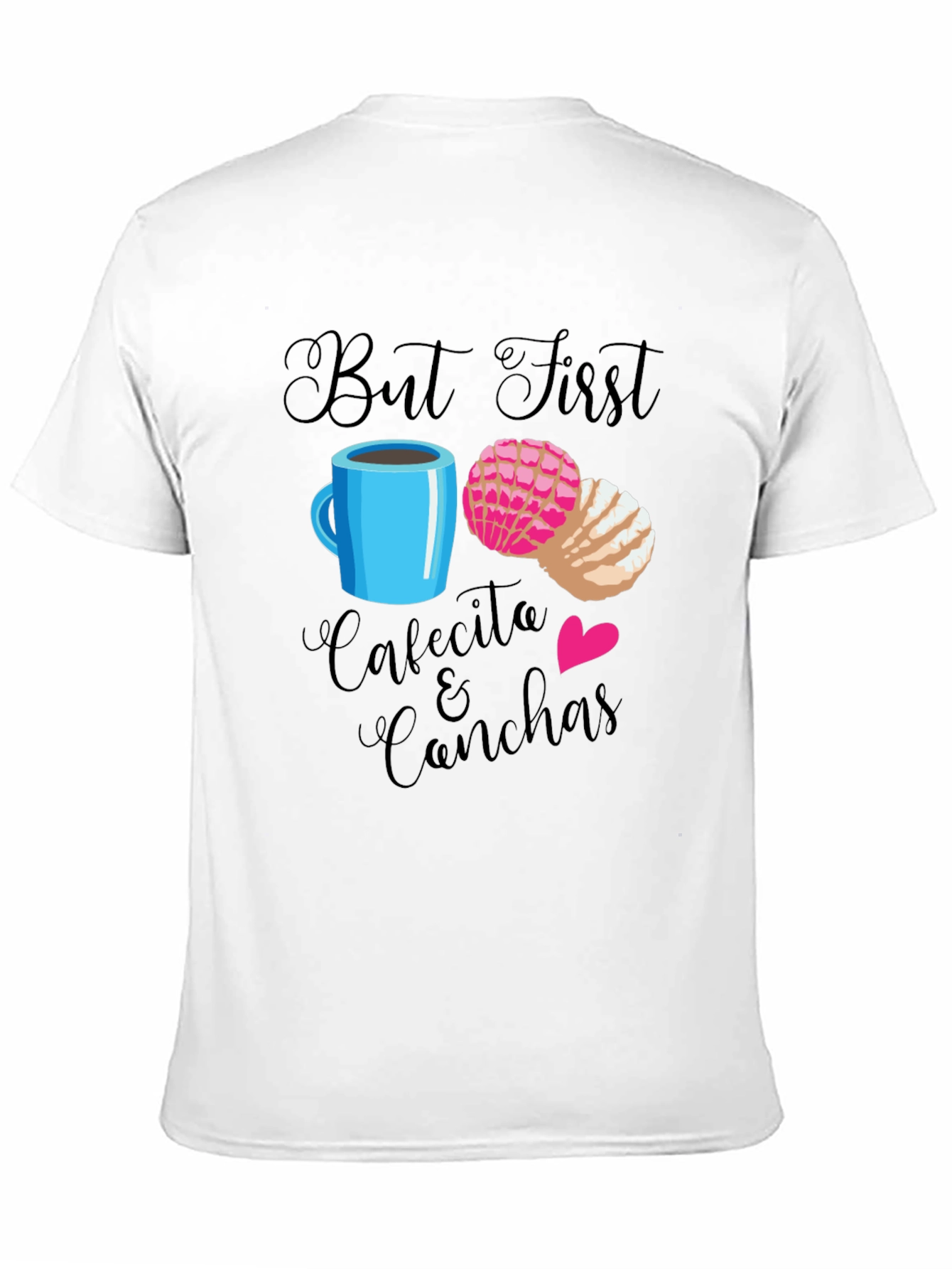 But First Cafecita & Conchas Graphic T-Shirt