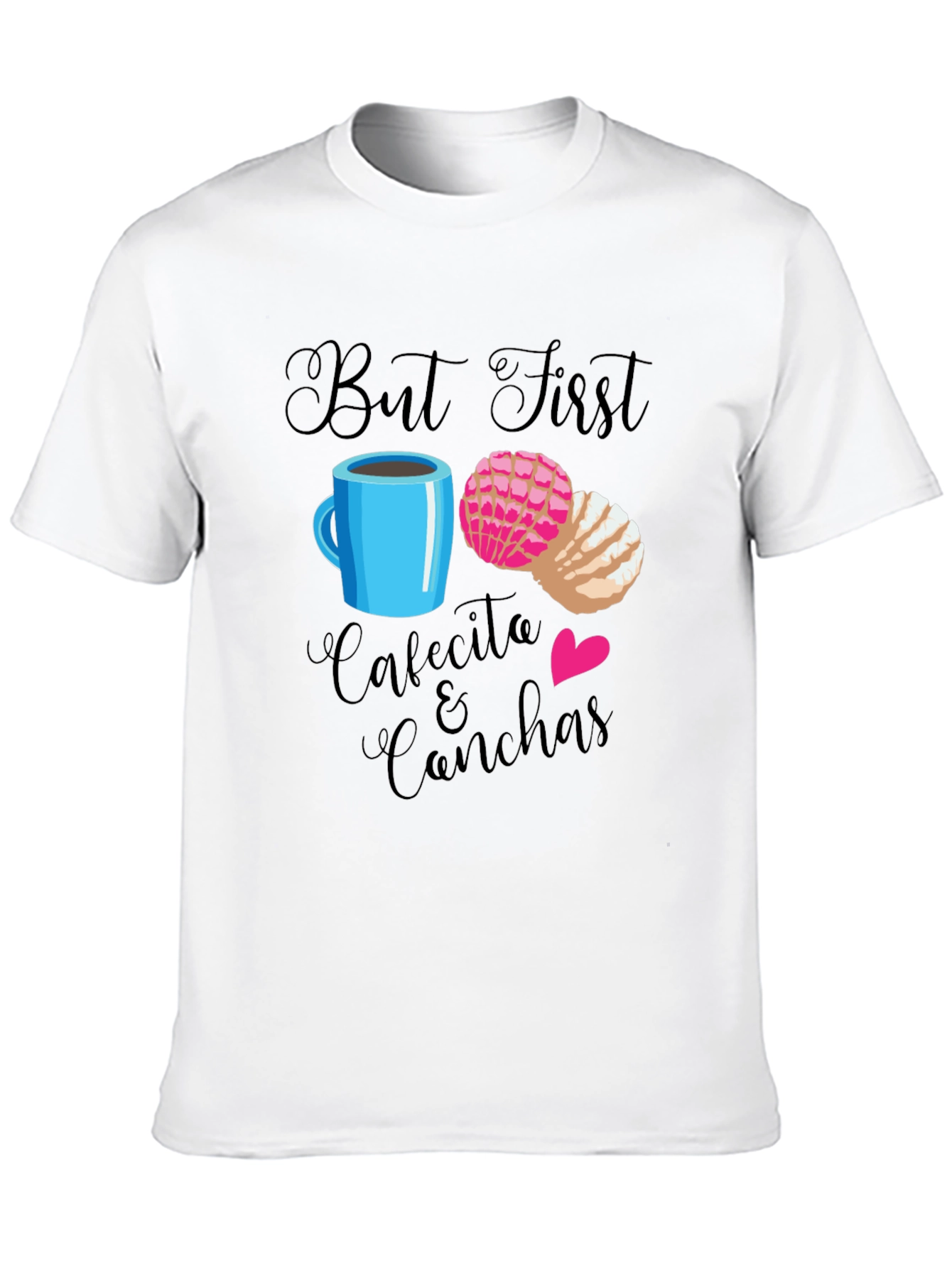 But First Cafecita & Conchas Graphic T-Shirt