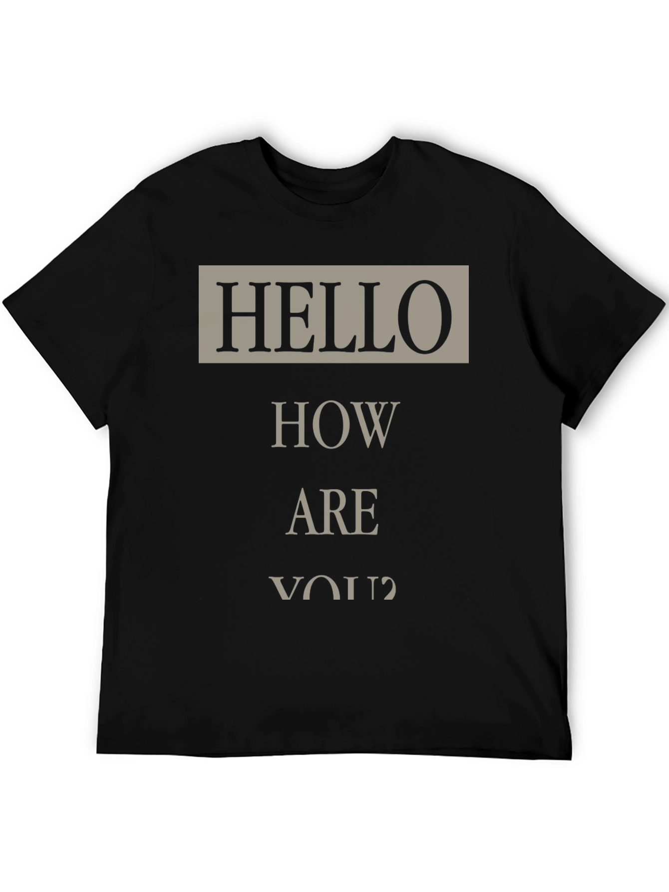 Hello How Are You? Graphic T-Shirt
