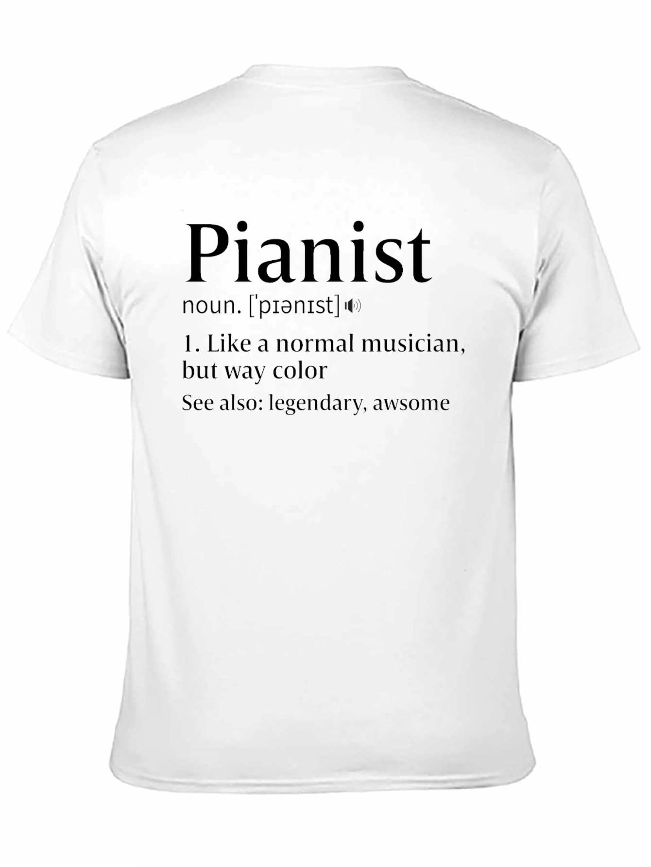 Pianist Definition T-Shirt - Musician Humor Tee