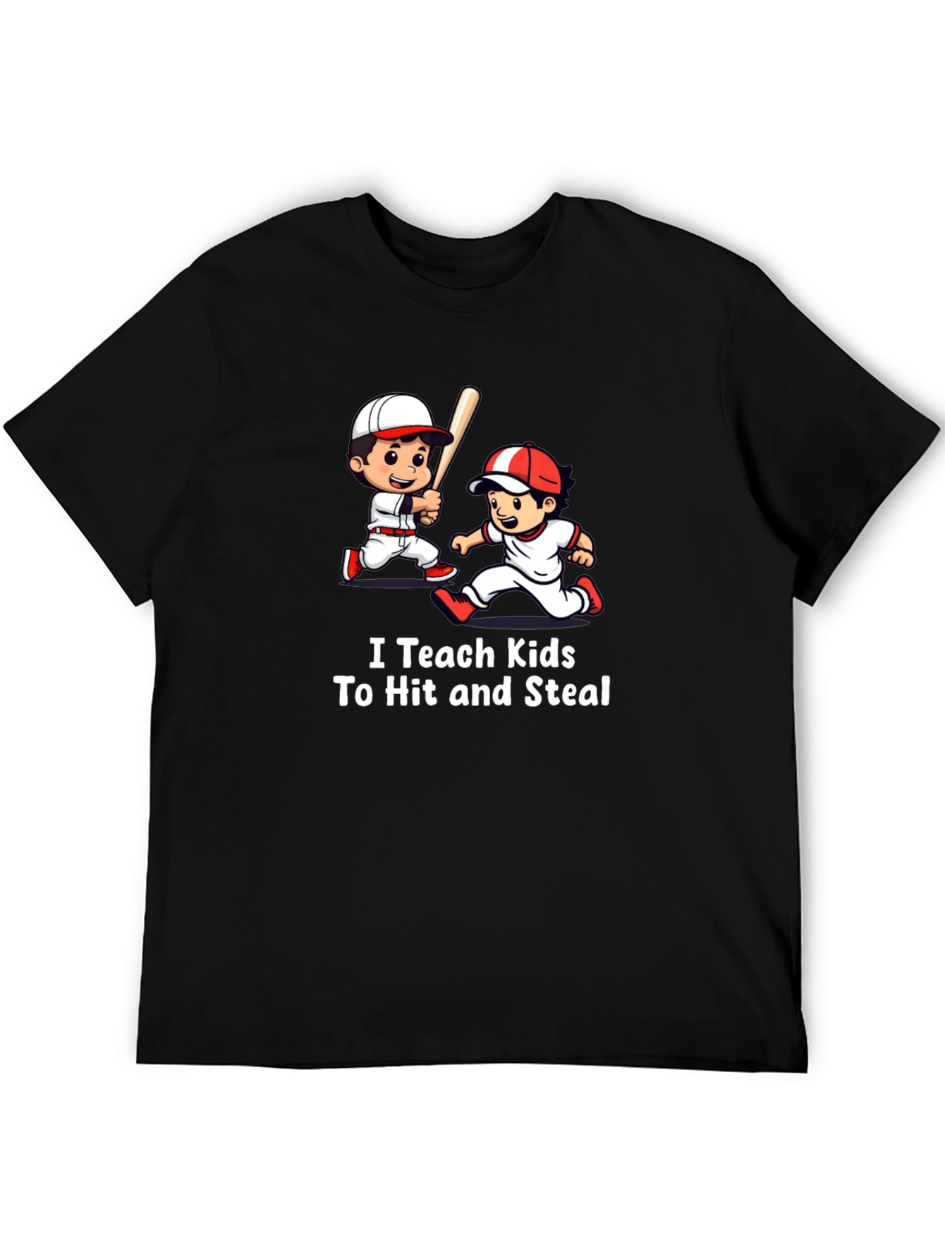 I Teach Kids To Hit and Steal T-Shirt