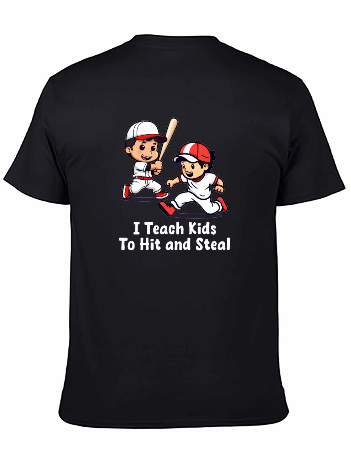 I Teach Kids To Hit and Steal T-Shirt