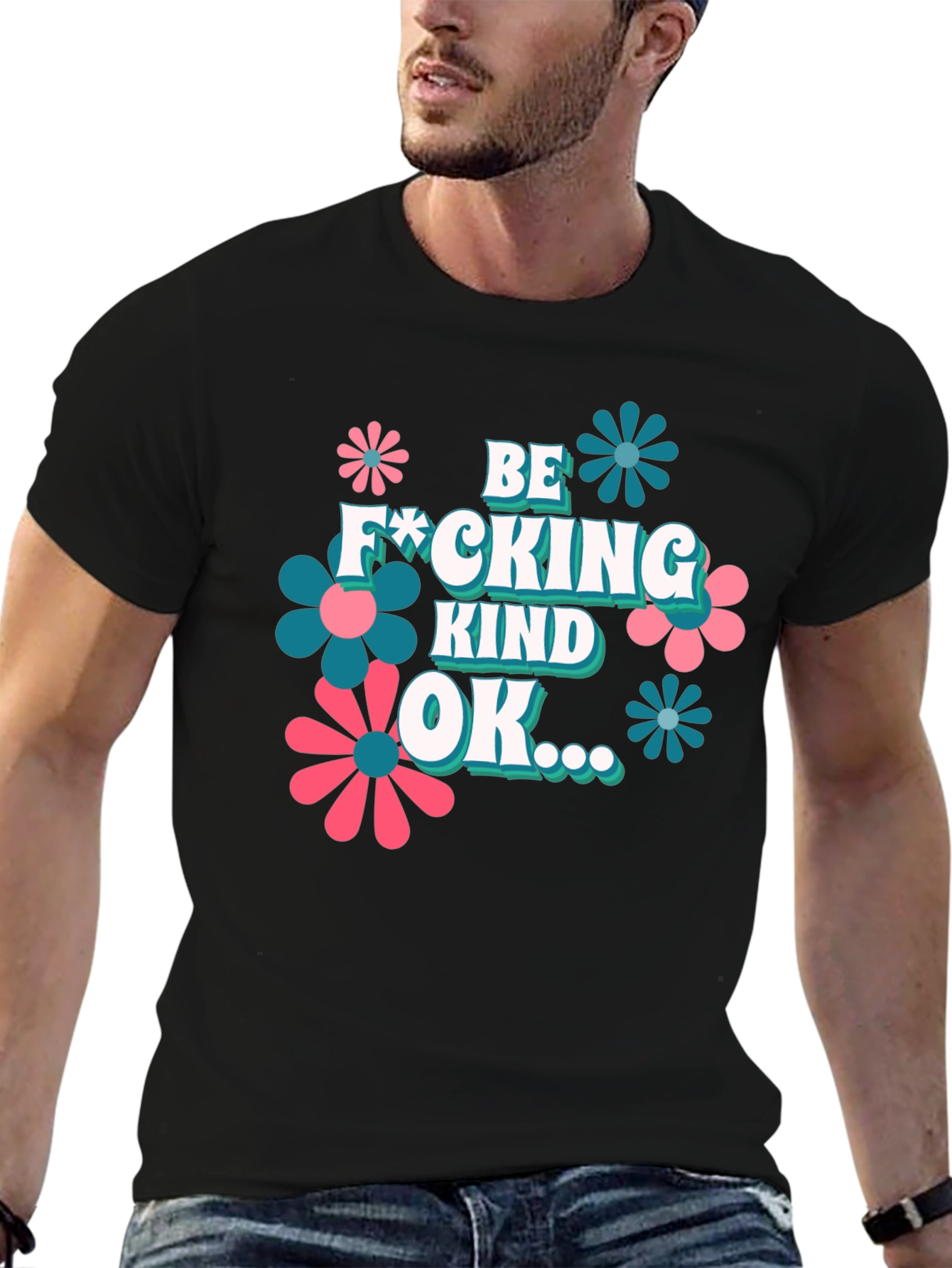 Be F*cking Kind OK T-Shirt Graphic Design Novelty