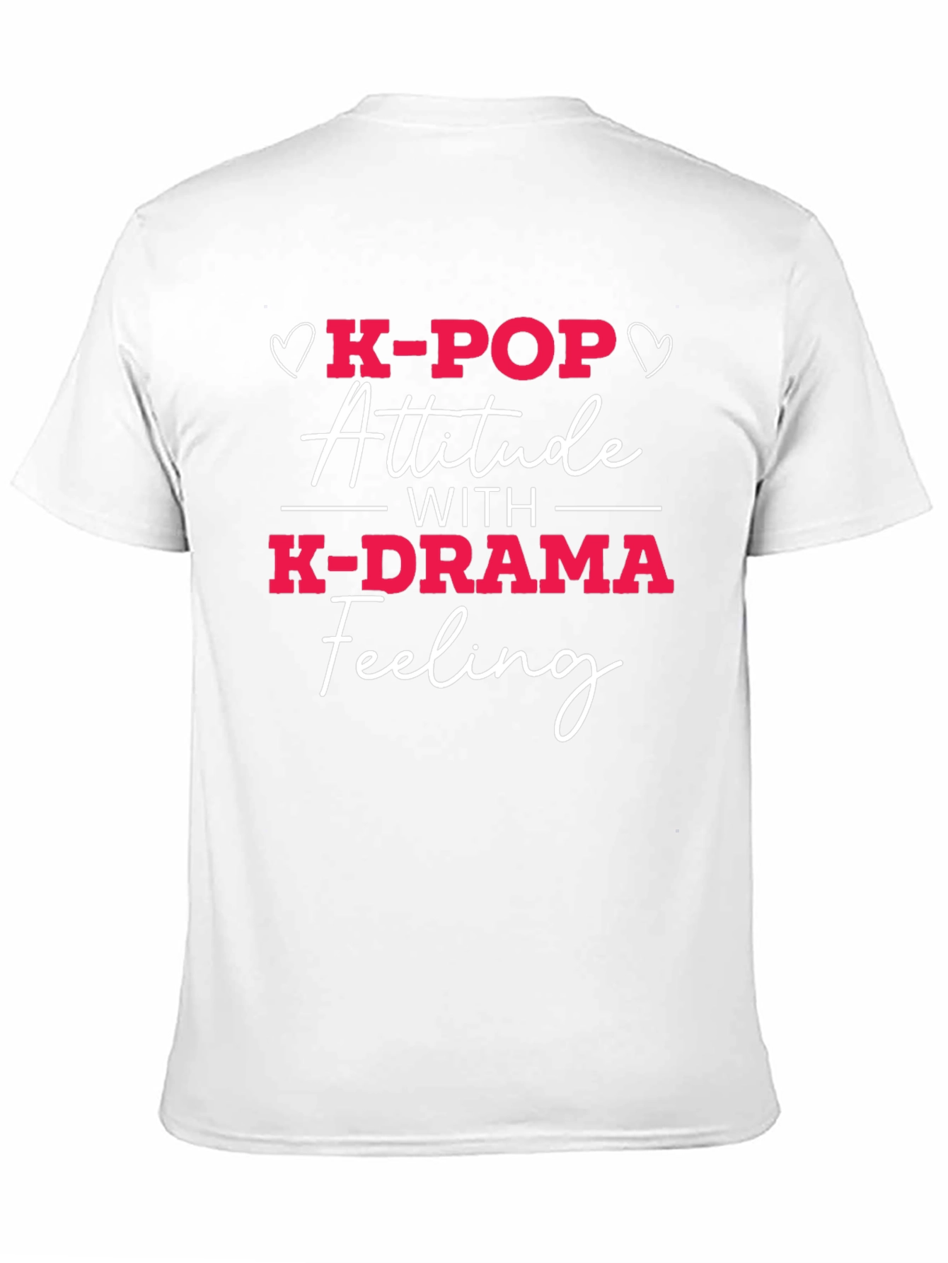 K-Pop K-Drama Attitude Feeling T-Shirt