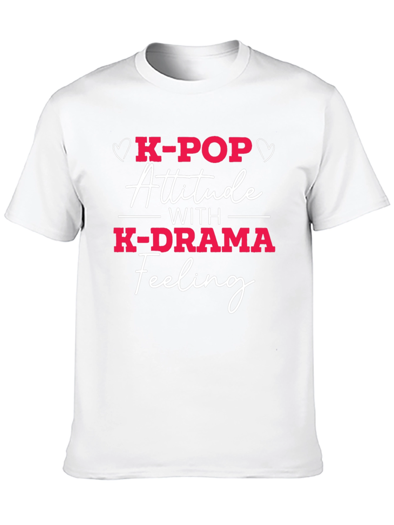 K-Pop K-Drama Attitude Feeling T-Shirt