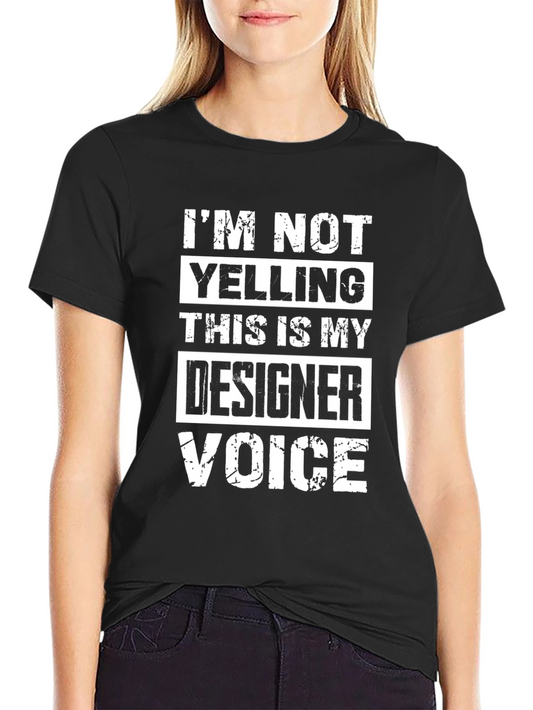 Designer Voice Graphic Tee - Funny Novelty Shirt