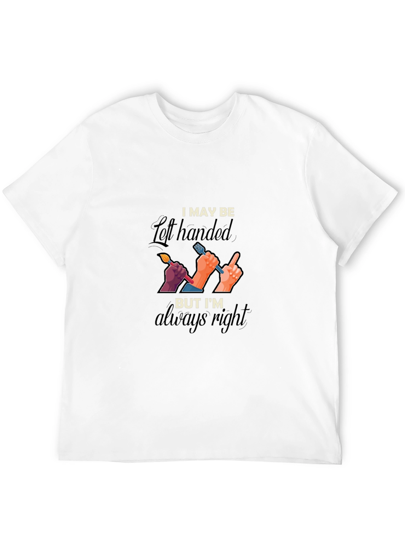 Left Handed Always Right Graphic Tee