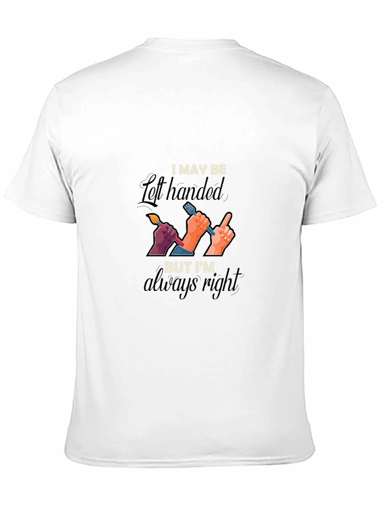 Left Handed Always Right Graphic Tee