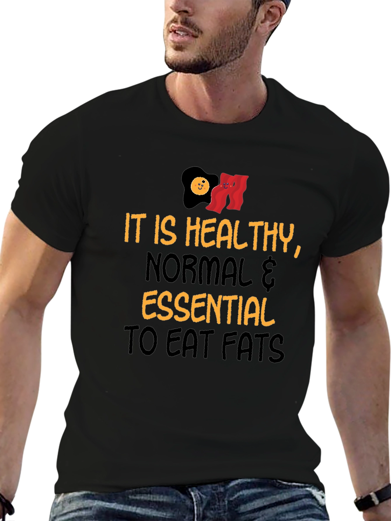 Eat Fats T-Shirt - Healthy Normal Essential