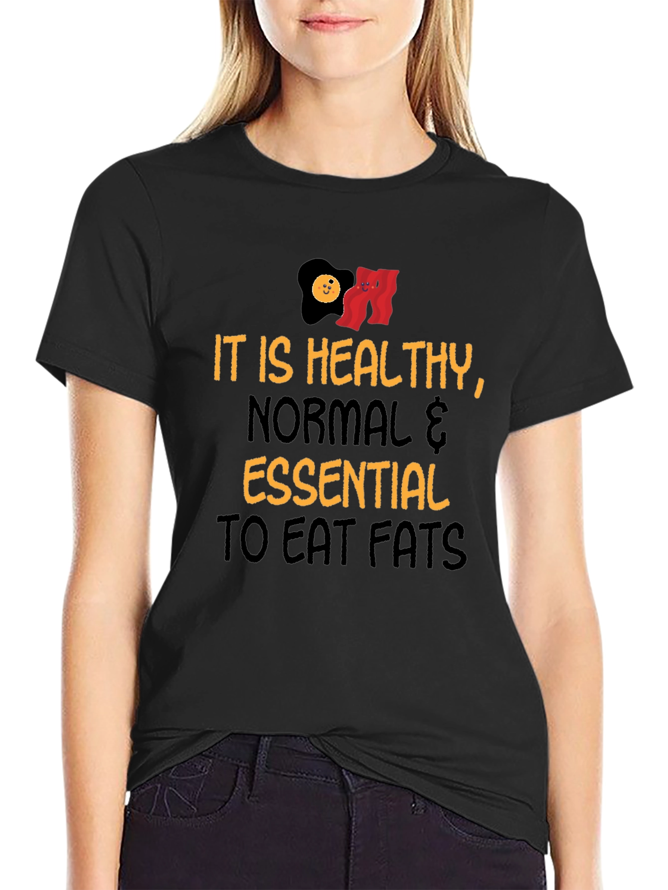Eat Fats T-Shirt - Healthy Normal Essential