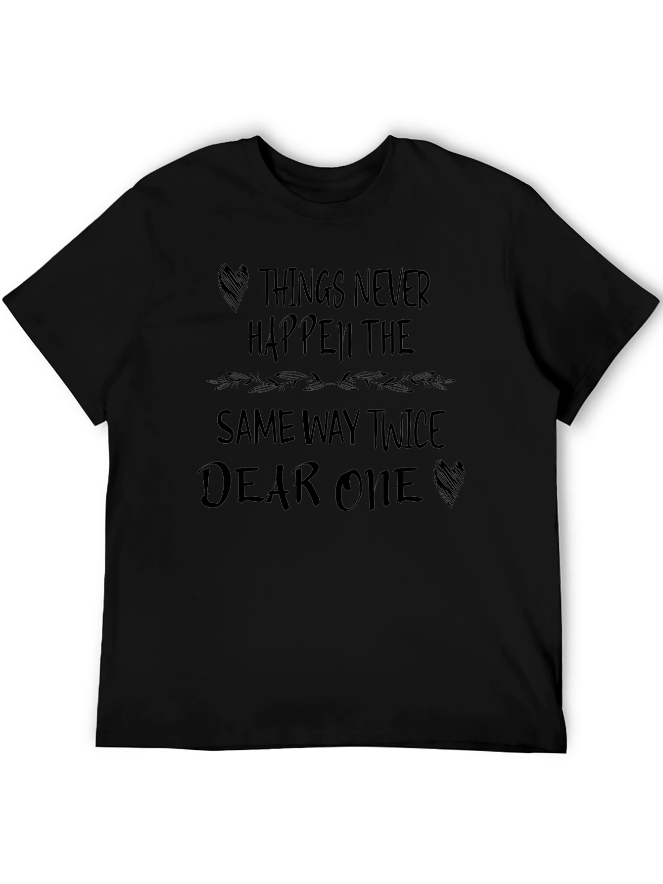 Things Never Happen Twice Black T-Shirt