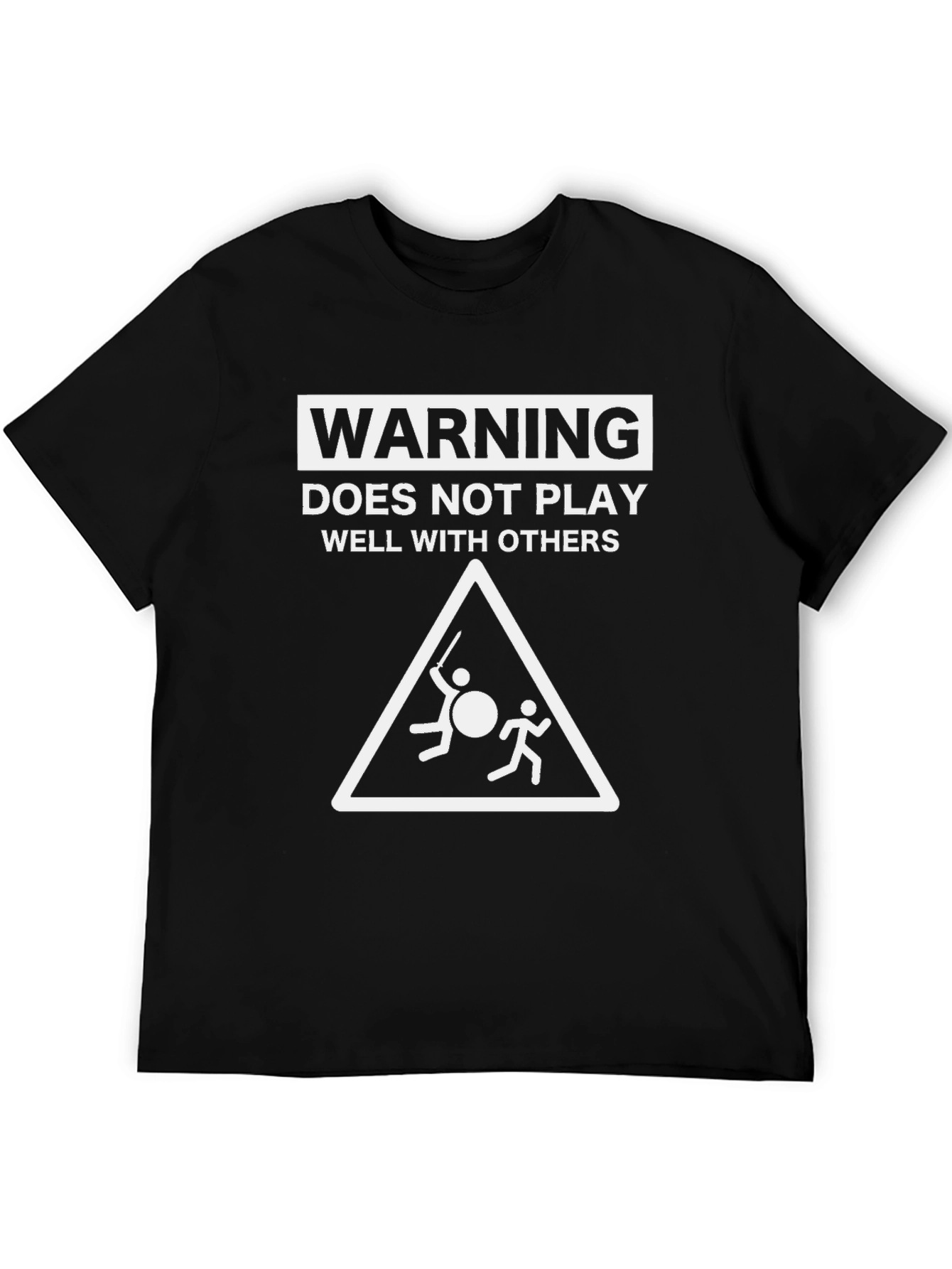 Warning Does Not Play Well With Others T-Shirt
