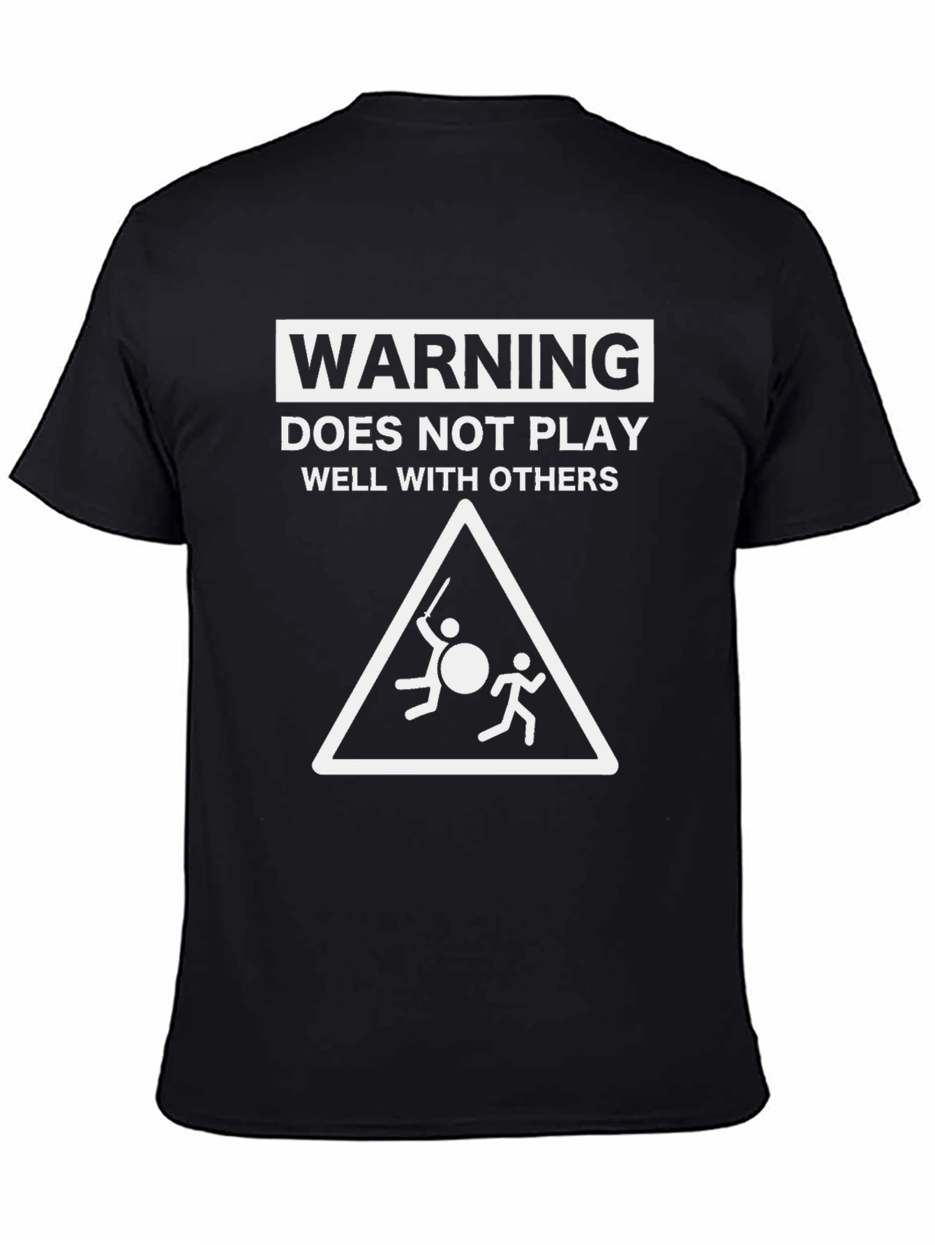 Warning Does Not Play Well With Others T-Shirt