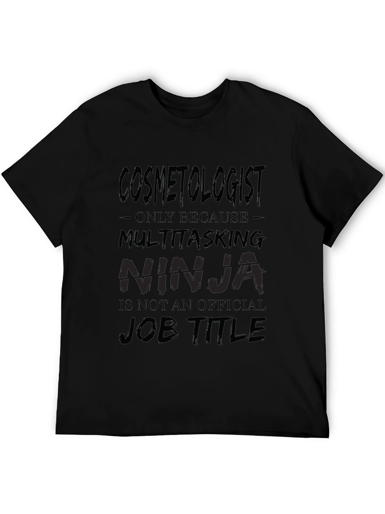 Cosmetologist Multitasking Ninja T-Shirt
