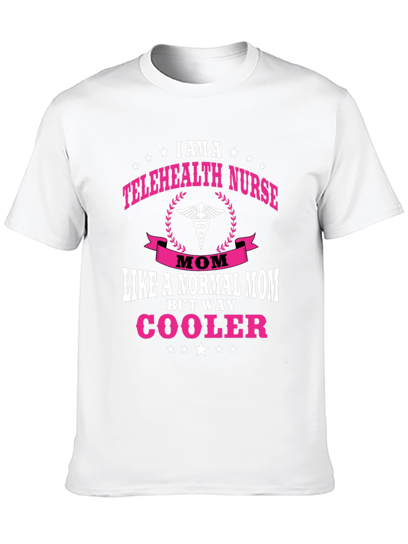 Telehealth Nurse Mom T-Shirt - Cool Mom Edition!