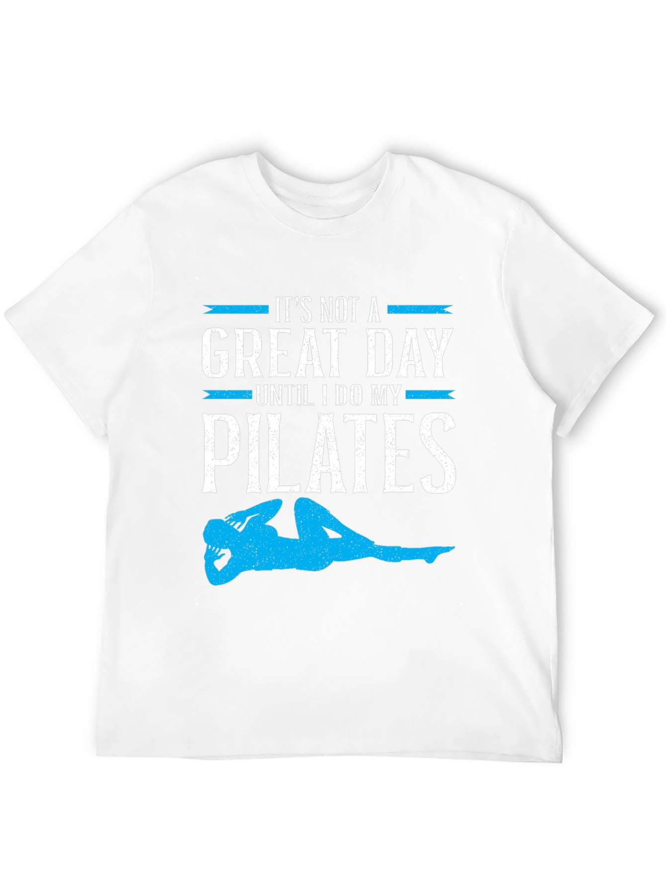 Pilates Great Day T-Shirt - Fitness Apparel