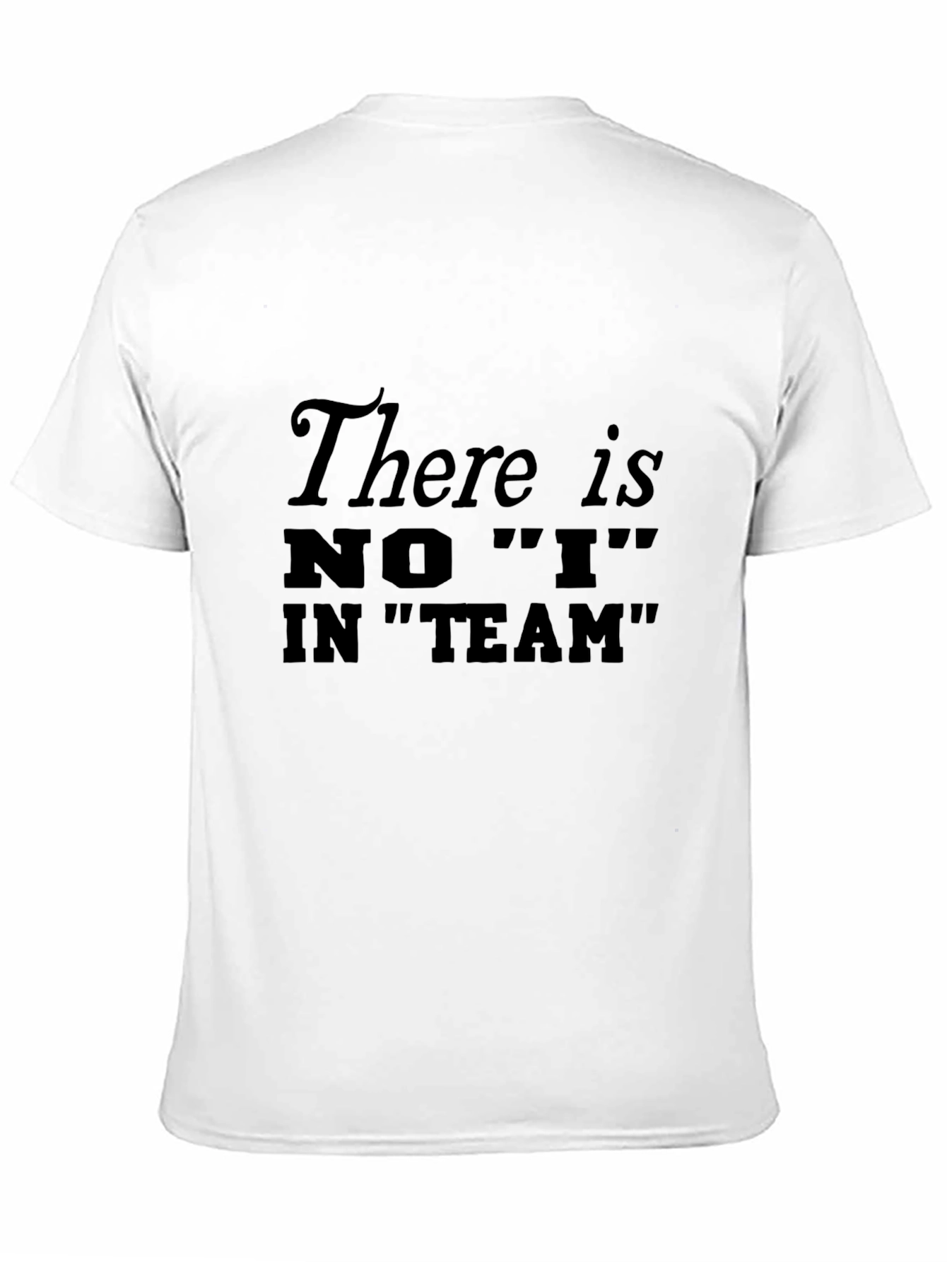 There is NO I in Team Mens Black T-Shirt