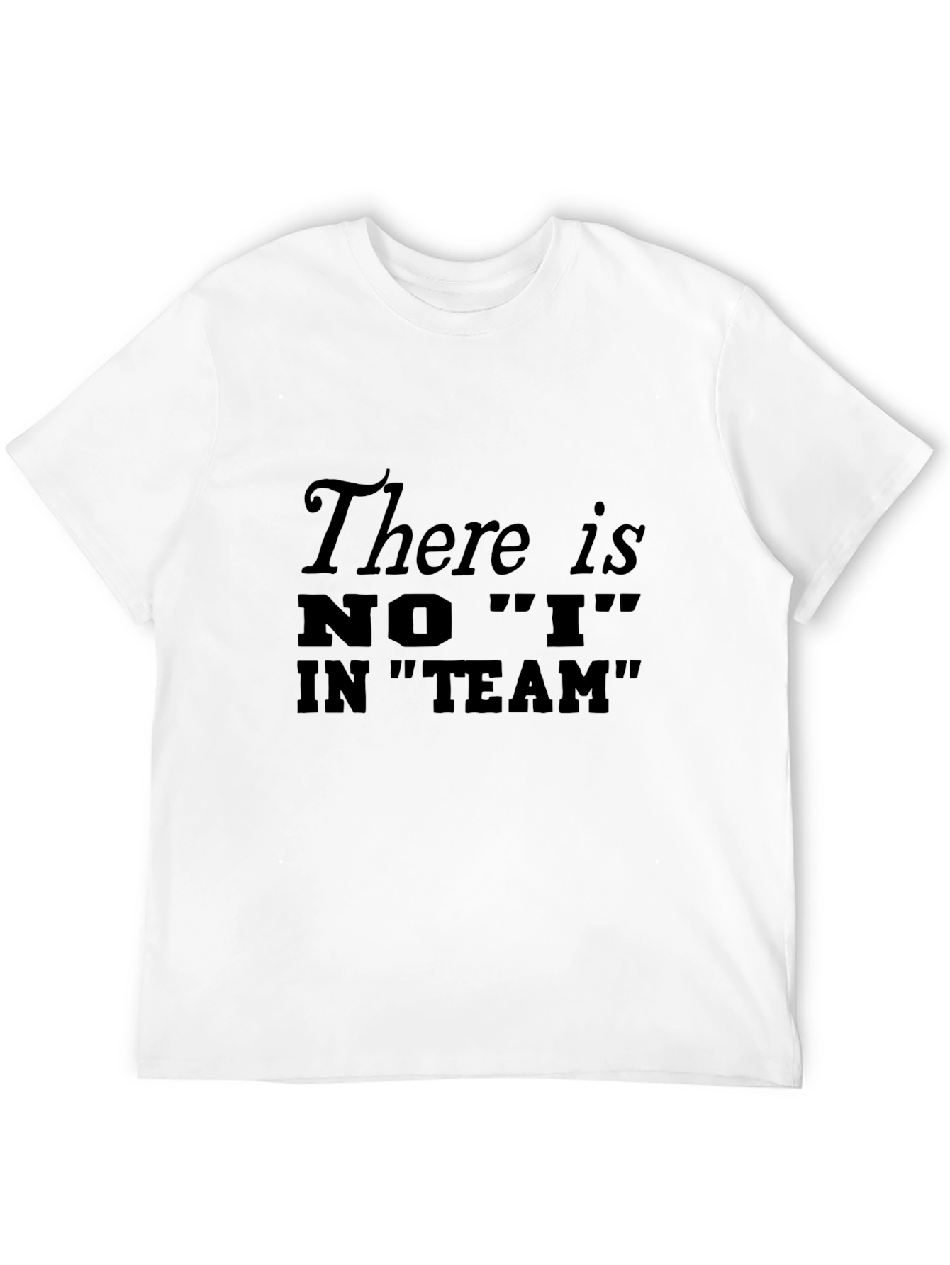 There is NO I in Team Mens Black T-Shirt