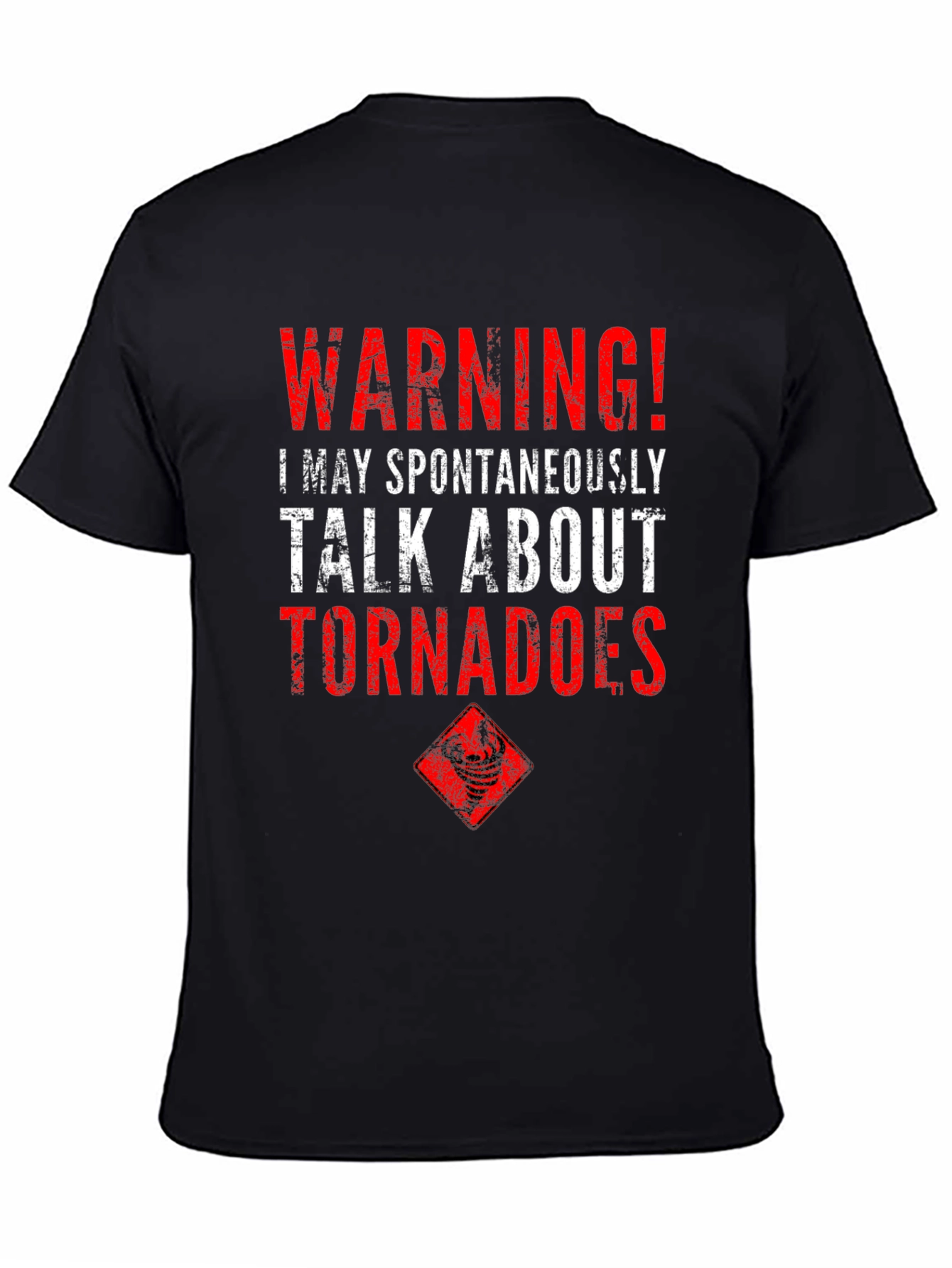 Warning Tornadoes T-Shirt - Weather Enthusiast