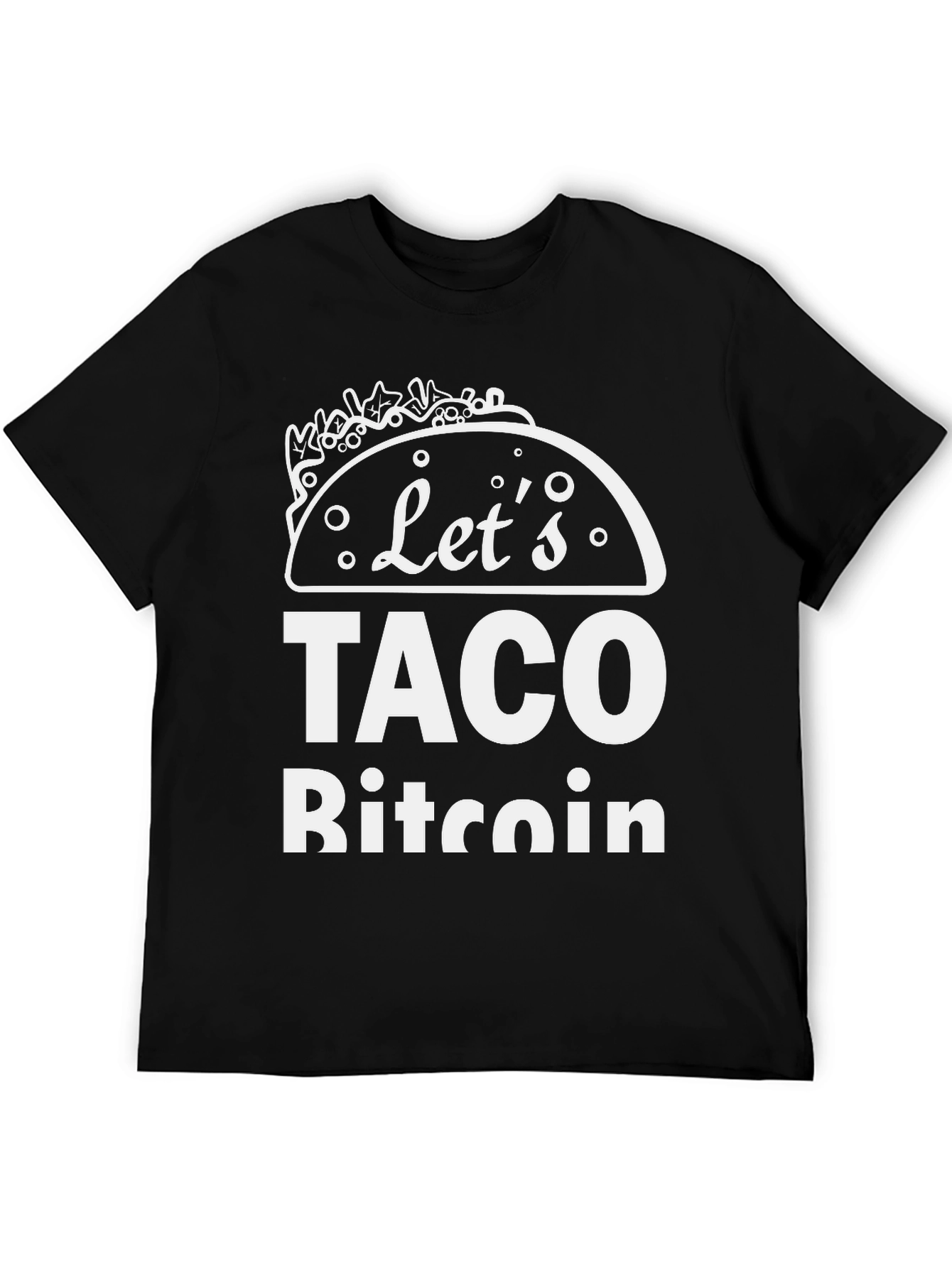 Lets Taco Bitcoin - Funny Crypto T-Shirt