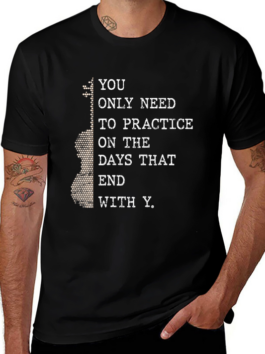 Guitar Days Tee - Practice Only on Days Ending in Y