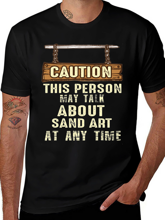 Caution Sand Art Talker T-Shirt