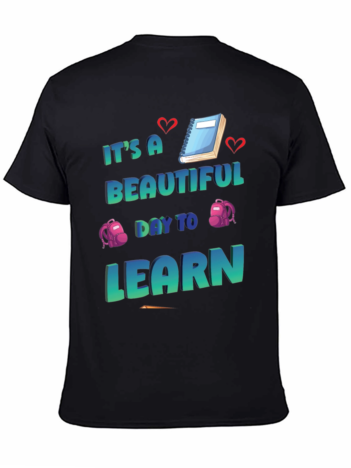 Its a Beautiful Day to Learn T-Shirt