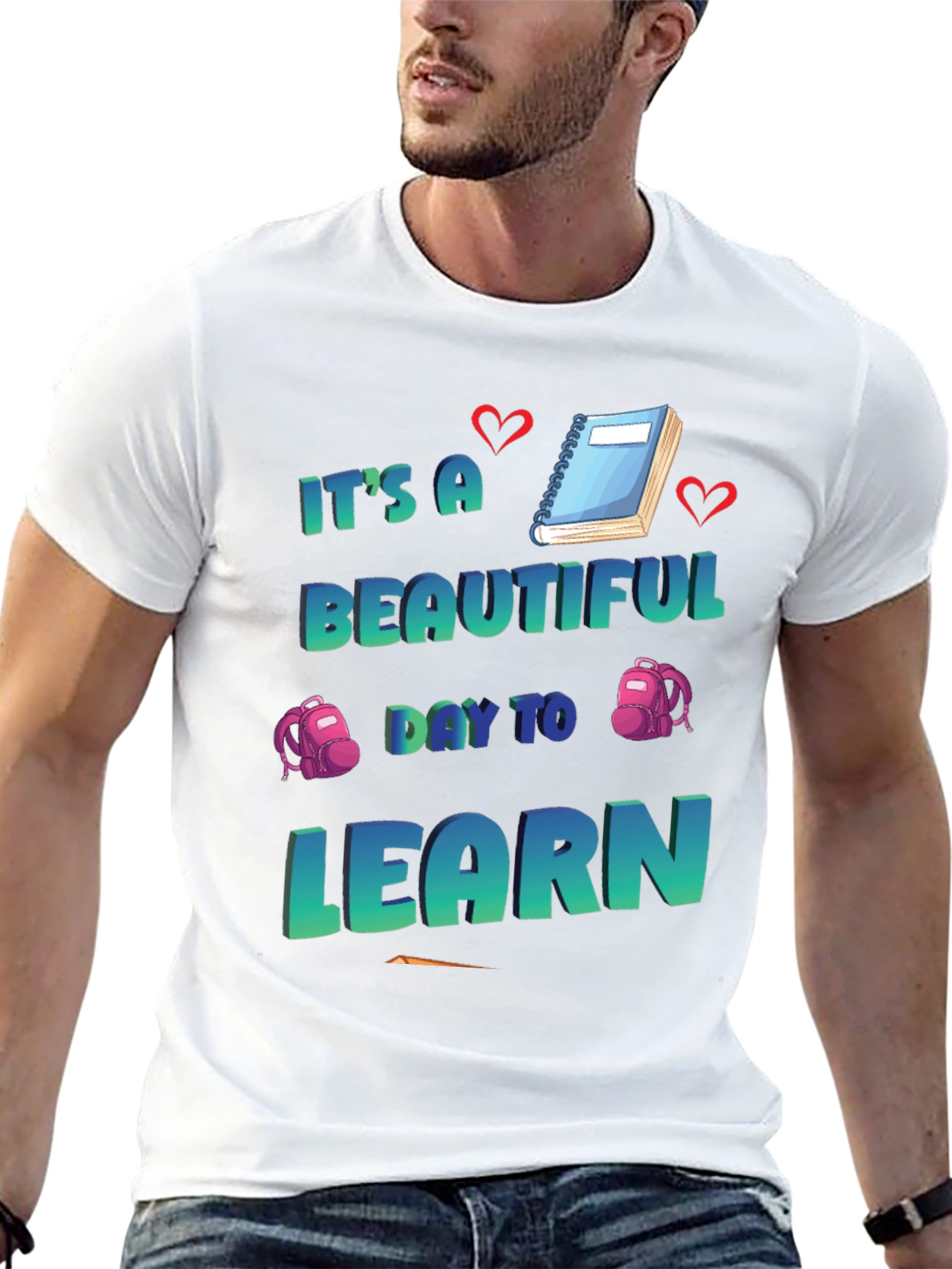 Its a Beautiful Day to Learn T-Shirt