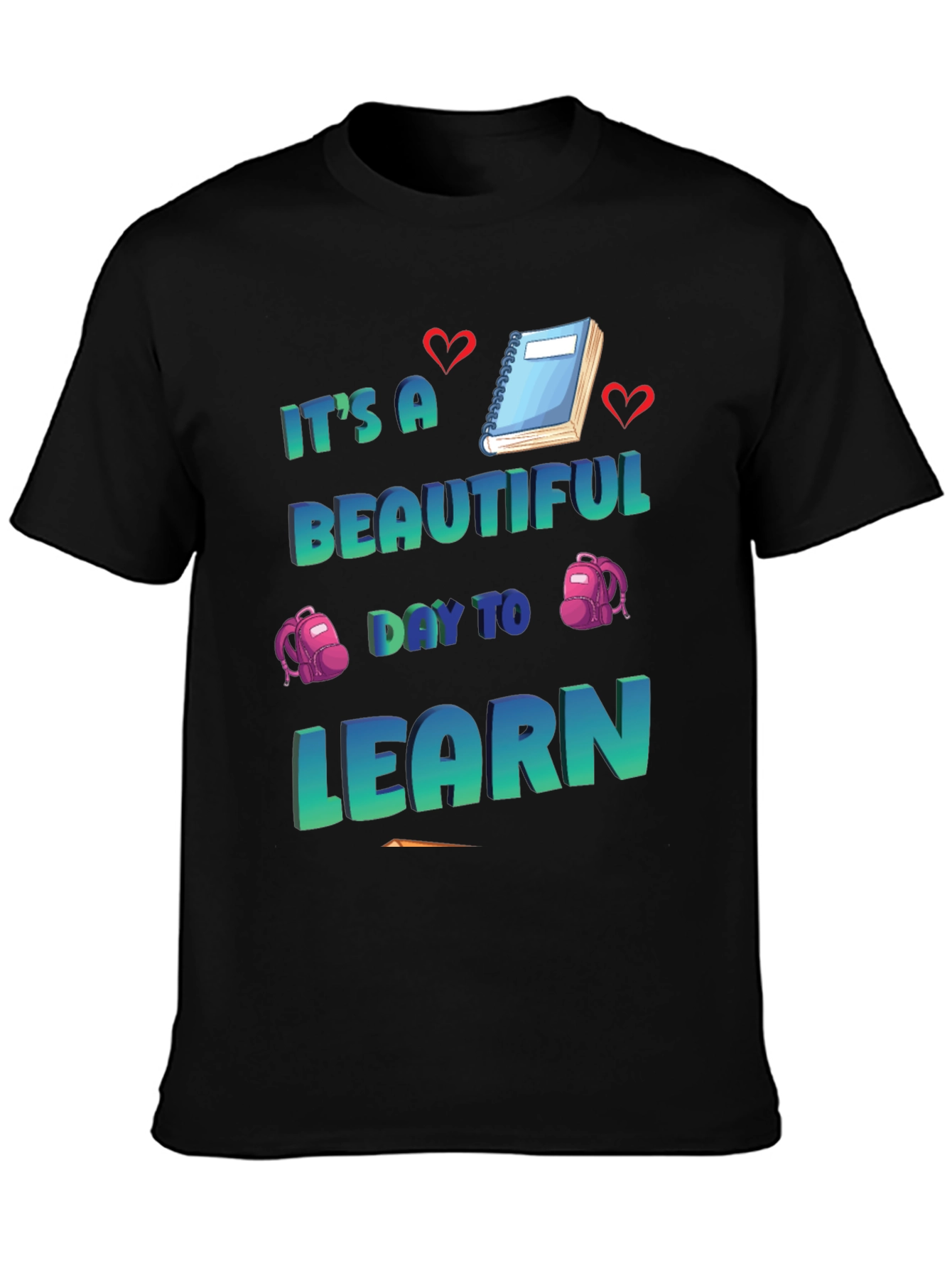 Its a Beautiful Day to Learn T-Shirt