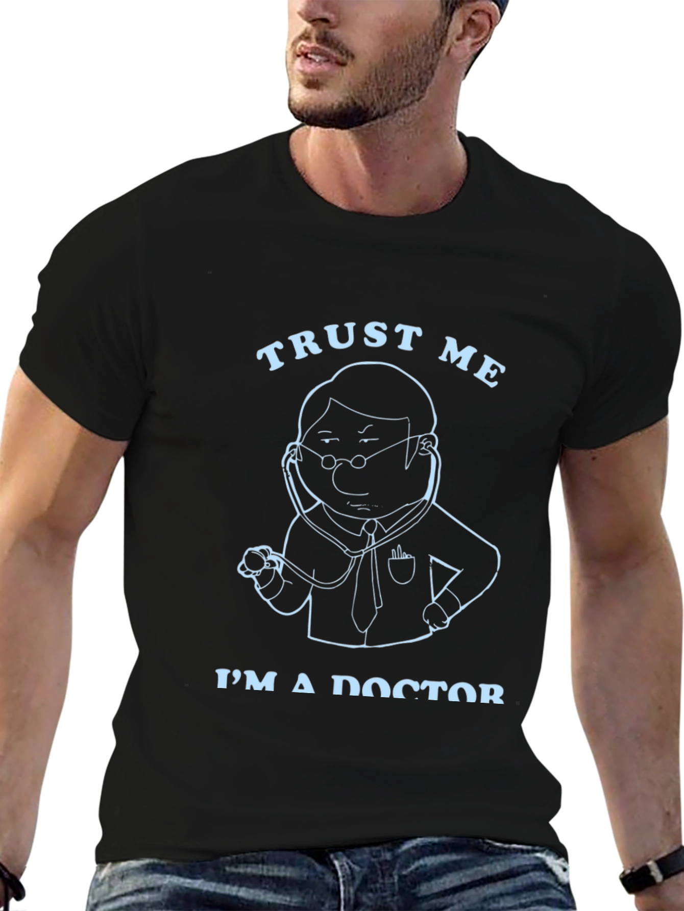 Trust Me Im a Doctor Graphic T-Shirt
