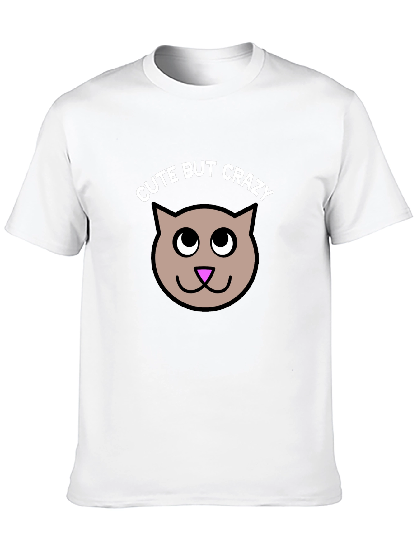 Cute But Crazy Kitty T-Shirt - Soft Cotton Tee
