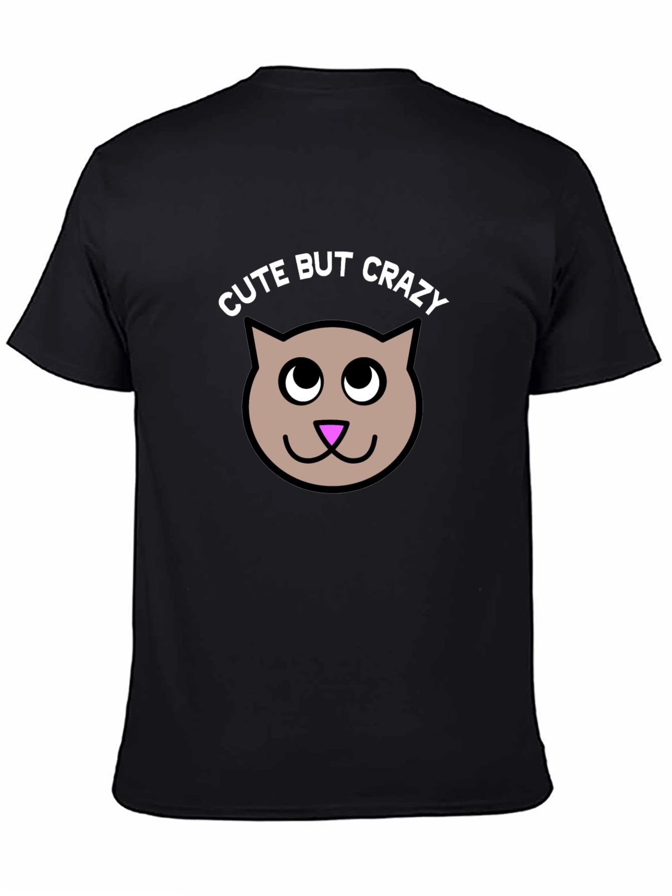 Cute But Crazy Kitty T-Shirt - Soft Cotton Tee