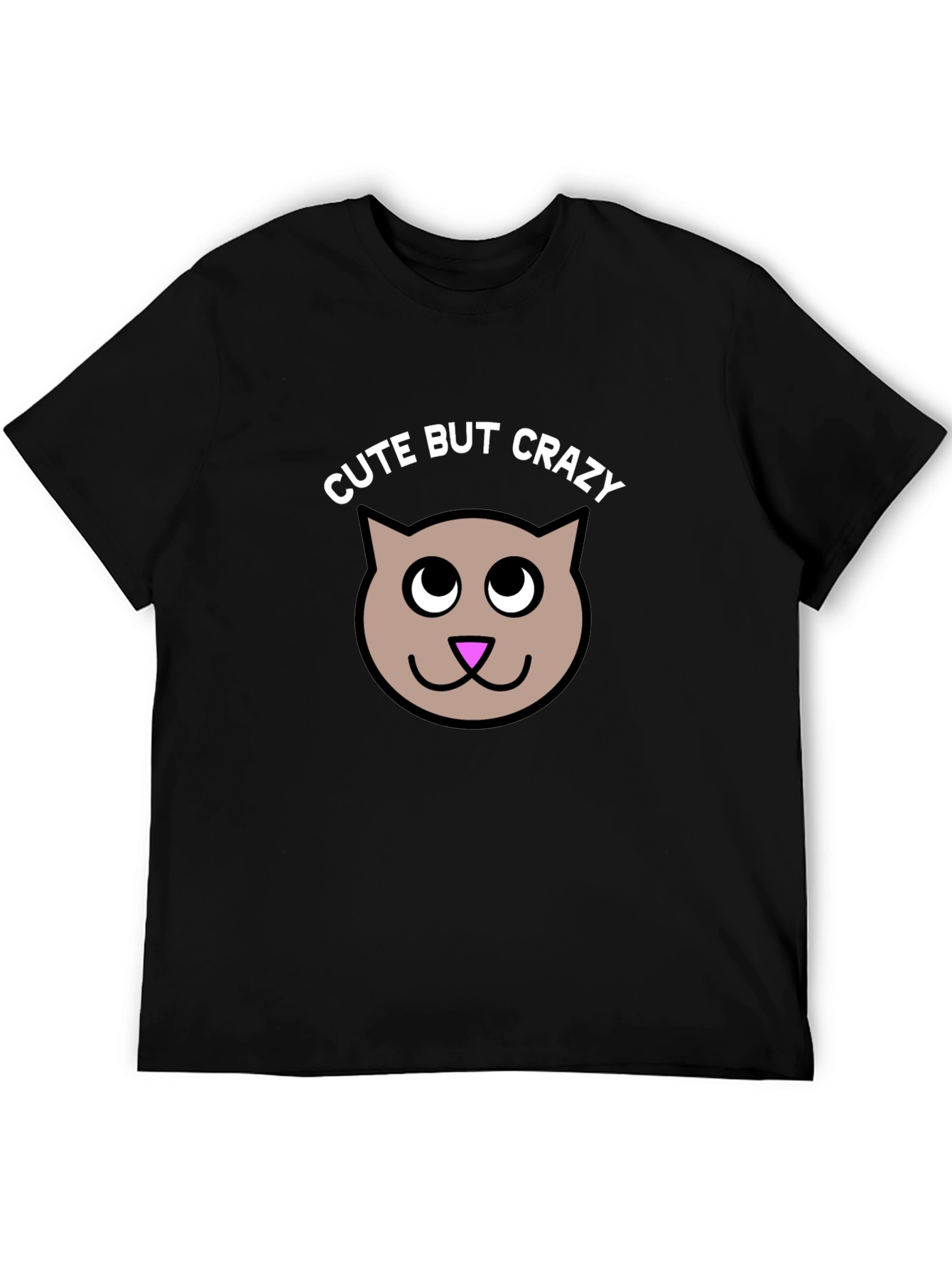 Cute But Crazy Kitty T-Shirt - Soft Cotton Tee
