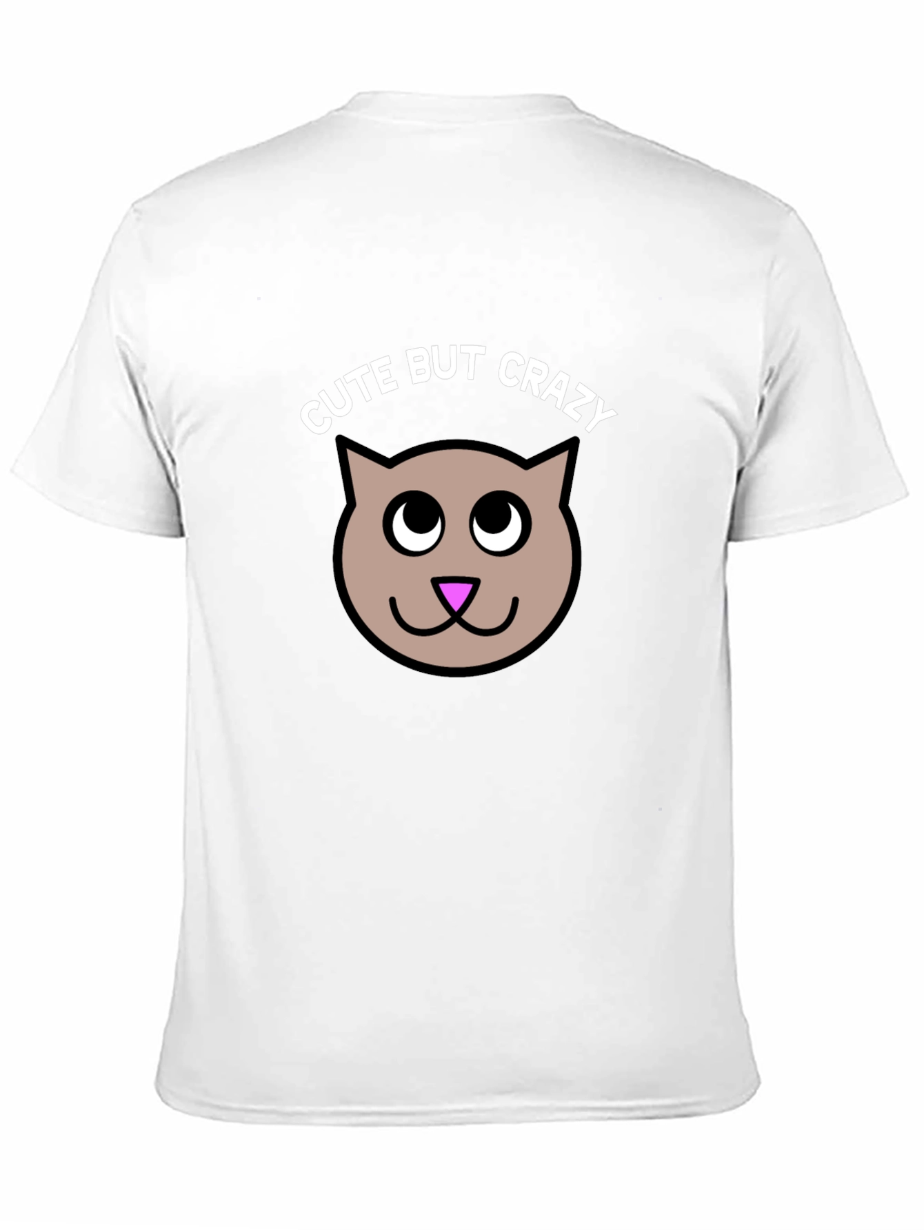 Cute But Crazy Kitty T-Shirt - Soft Cotton Tee
