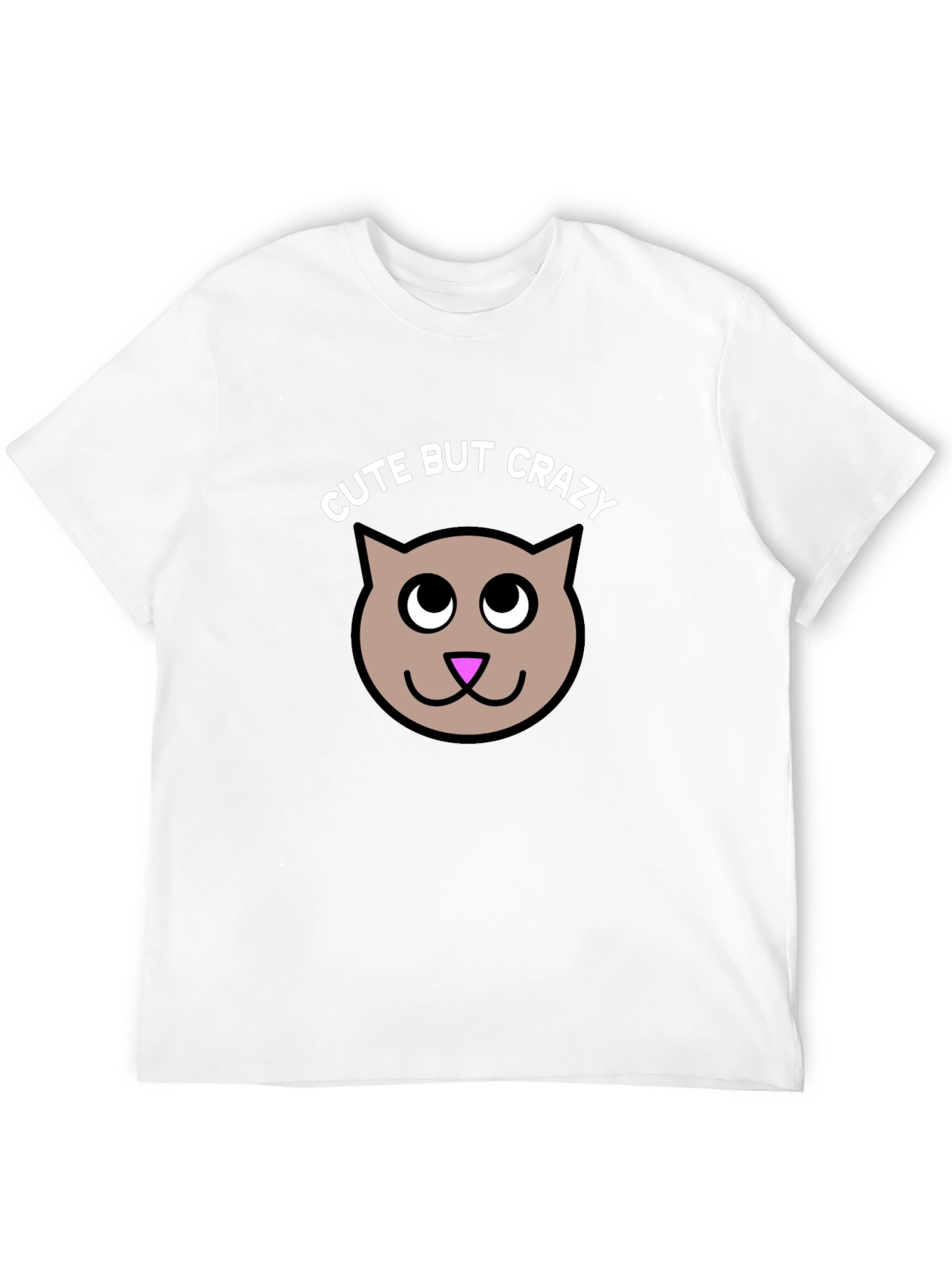 Cute But Crazy Kitty T-Shirt - Soft Cotton Tee