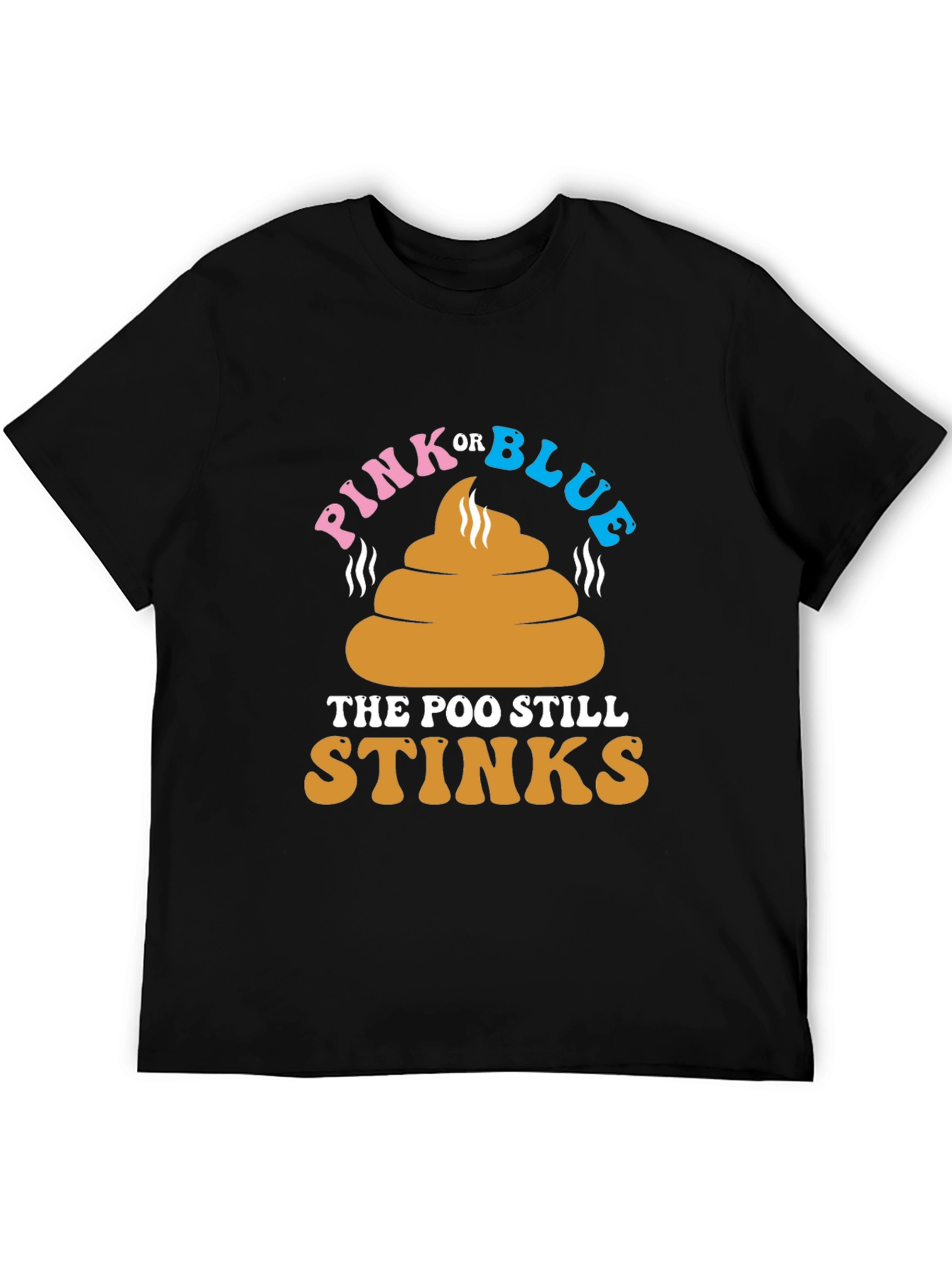 Pink or Blue The Poo Still Stinks T-Shirt