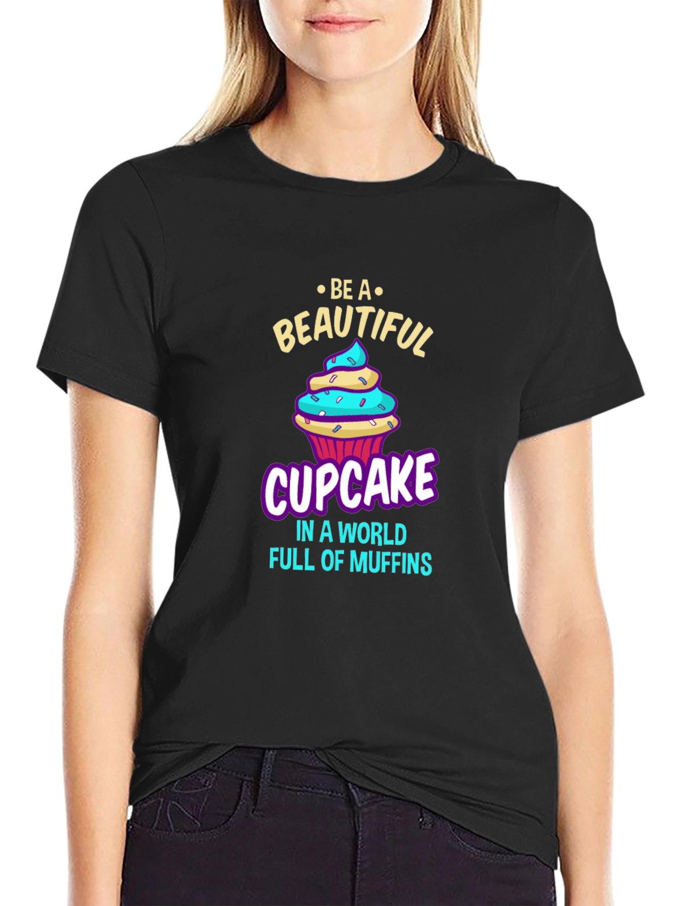 Be a Beautiful Cupcake T-Shirt