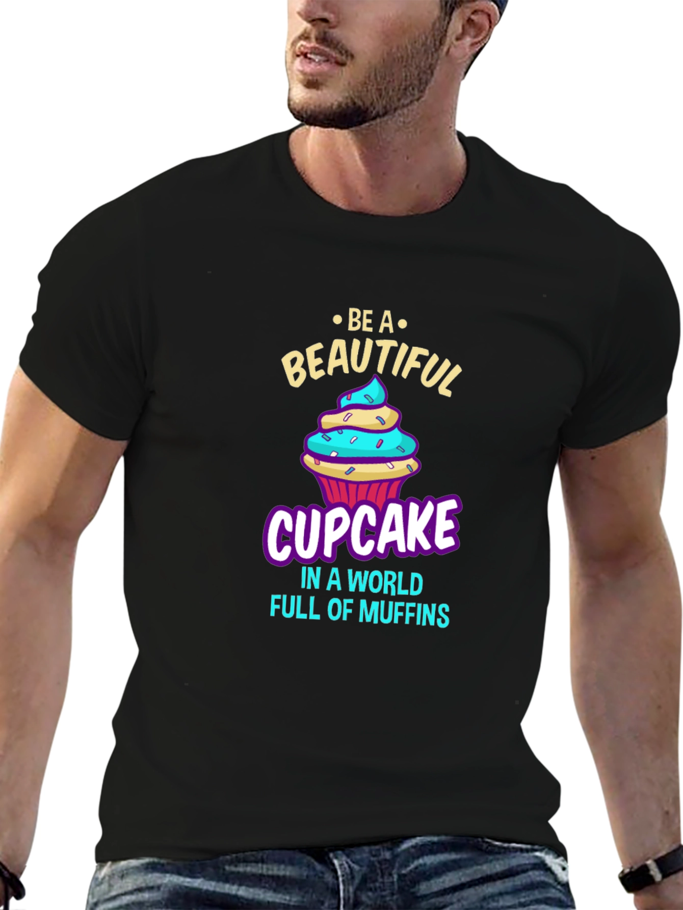 Be a Beautiful Cupcake T-Shirt