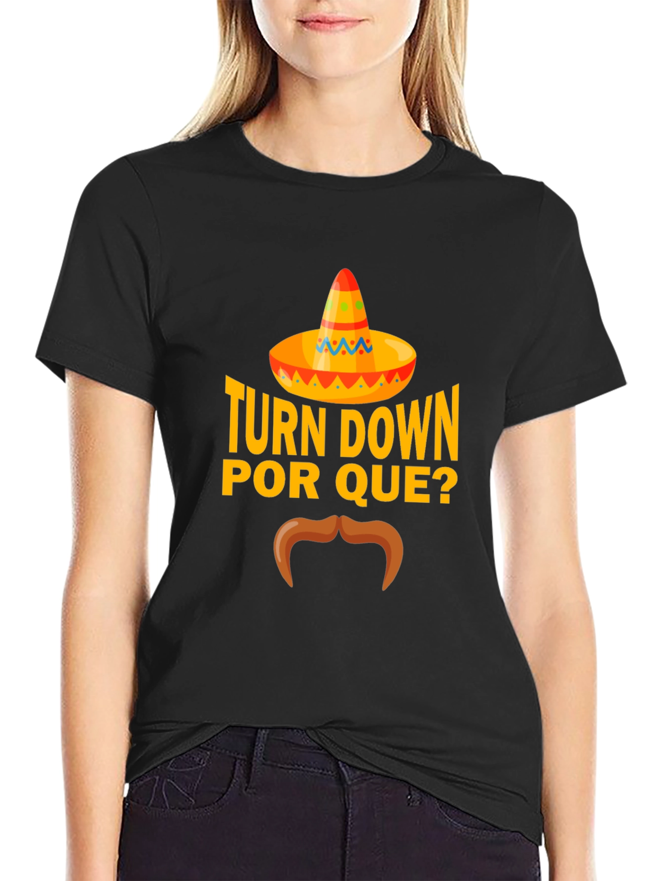 Turn Down Por Que? Funny Graphic T-Shirt
