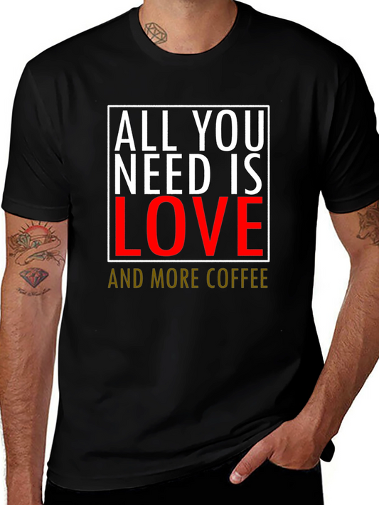 All You Need Is Love & Coffee T-Shirt