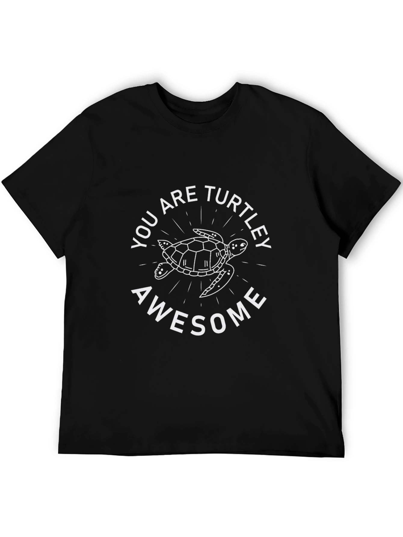 You Are Turtley Awesome T-Shirt