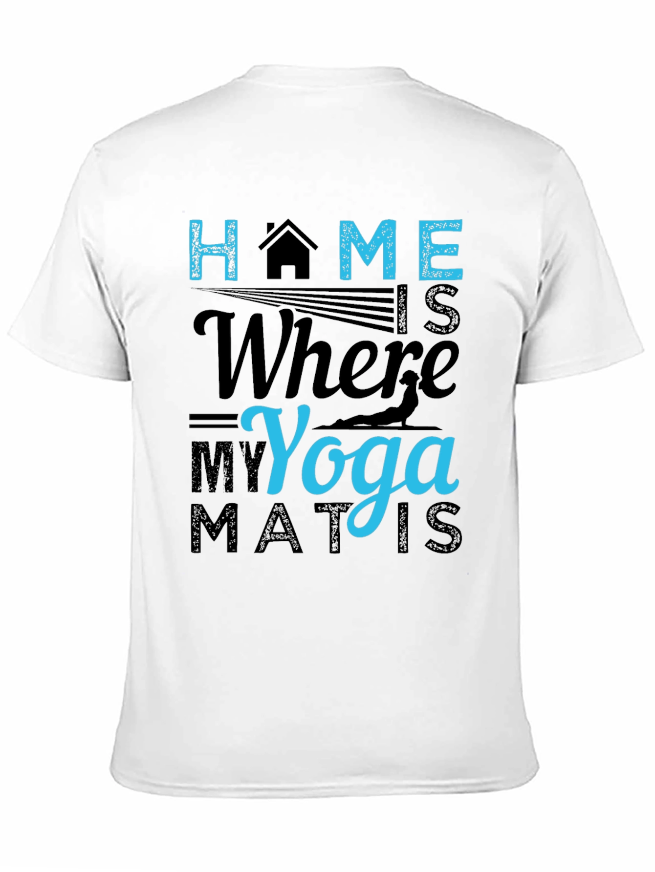 Home is Where My Yoga Mat Is T-Shirt
