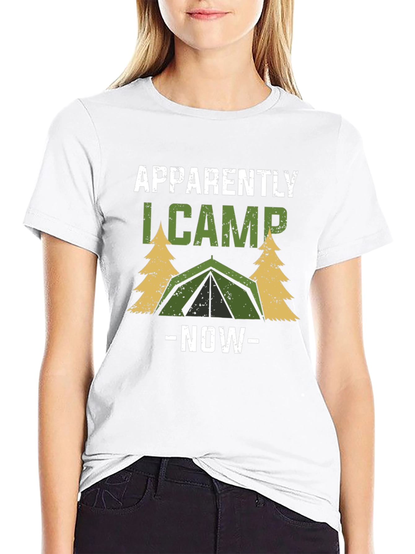 Apparently I Camp Now - Camping T-Shirt