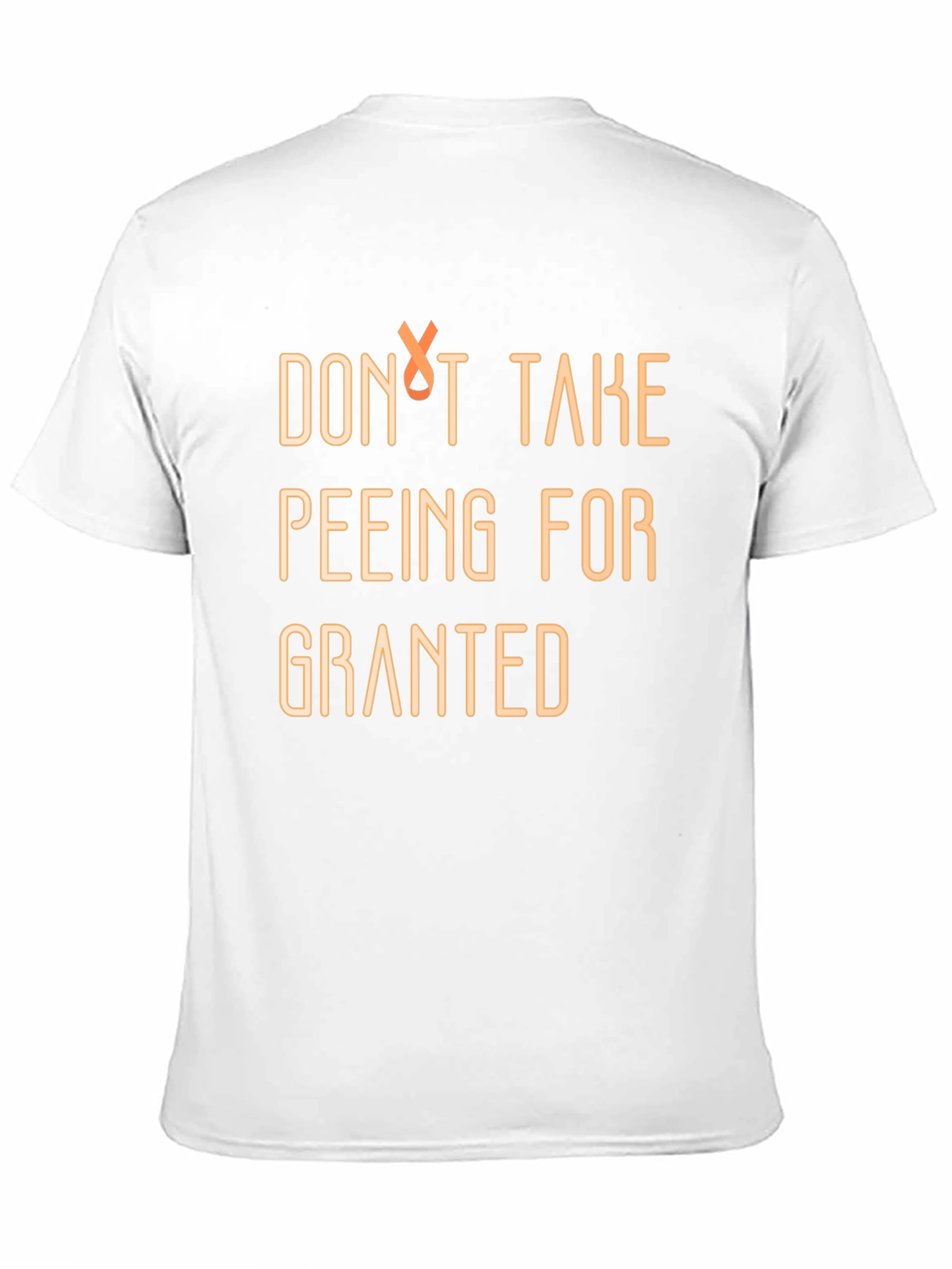 Dont Take Peeing for Granted Graphic Tee