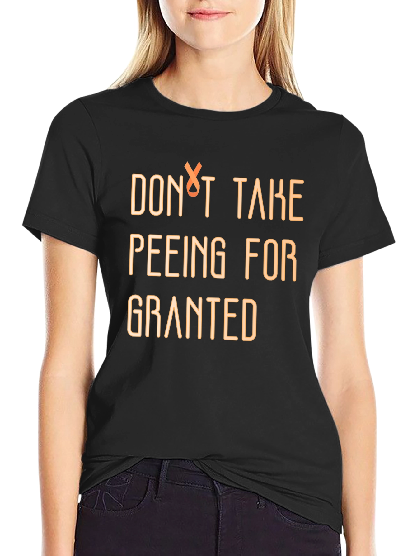 Dont Take Peeing for Granted Graphic Tee
