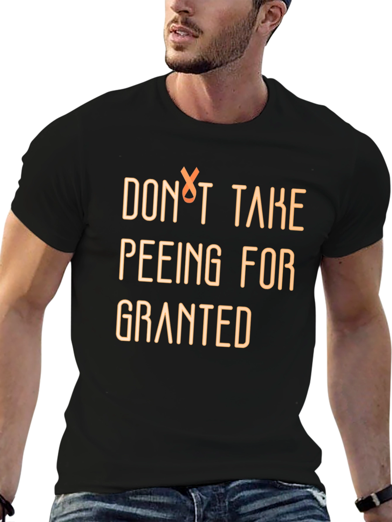 Dont Take Peeing for Granted Graphic Tee
