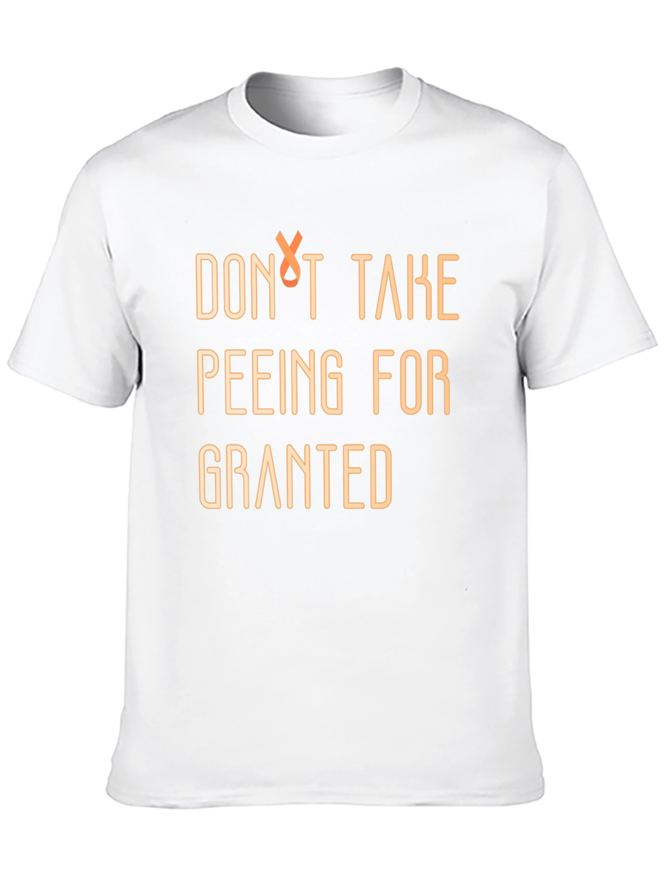 Dont Take Peeing for Granted Graphic Tee