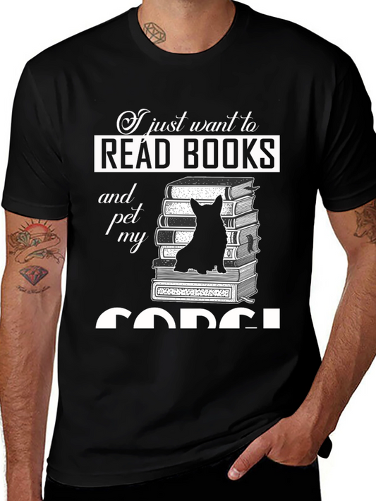 I Just Want to Read Books and Pet My Corgi T-Shirt