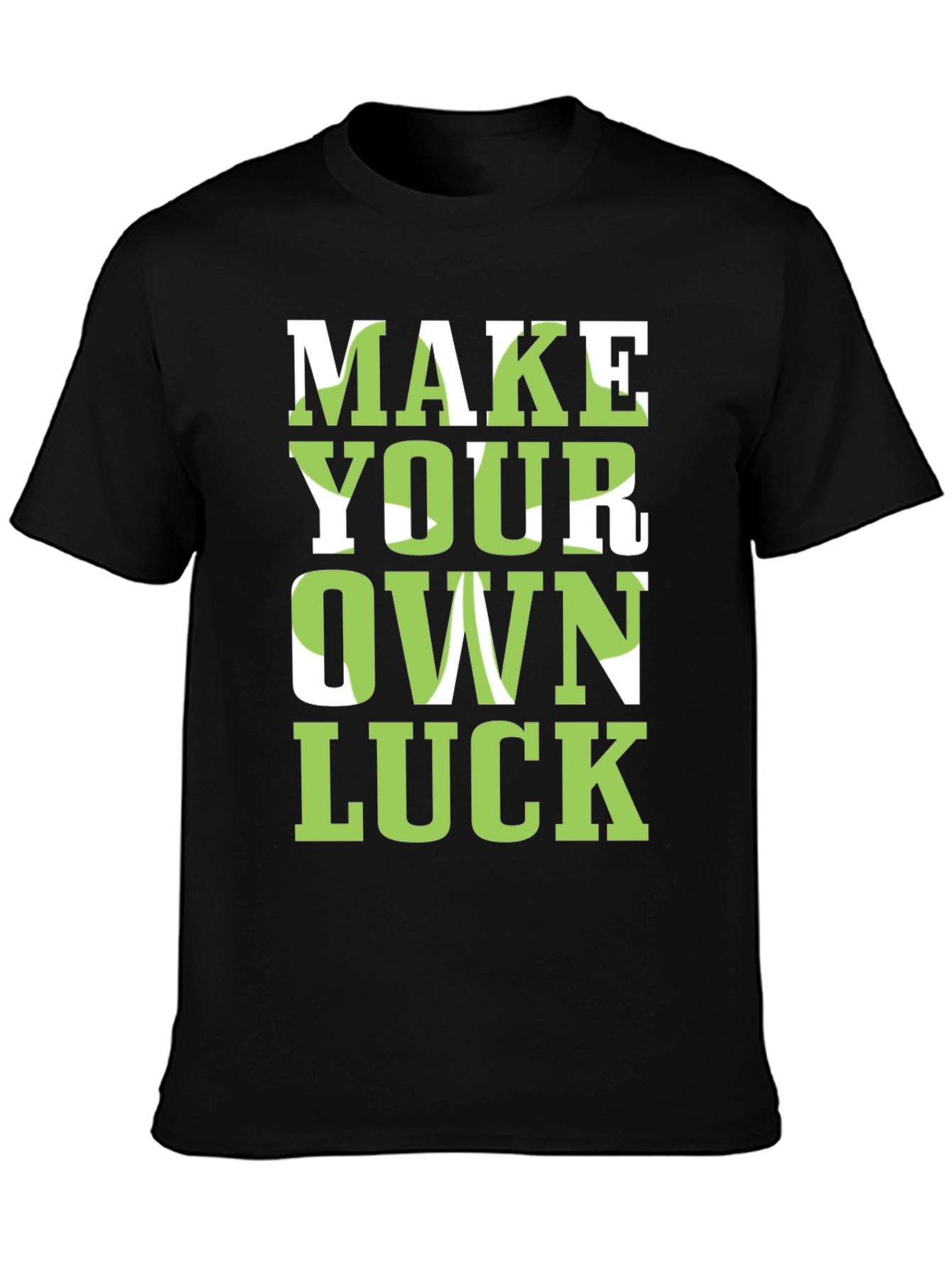 Make Your Own Luck Graphic Tee