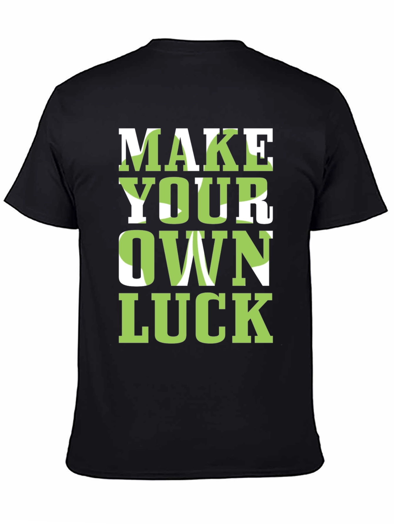 Make Your Own Luck Graphic Tee